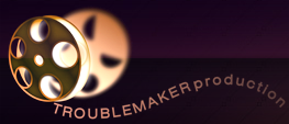 TroubleMaker production